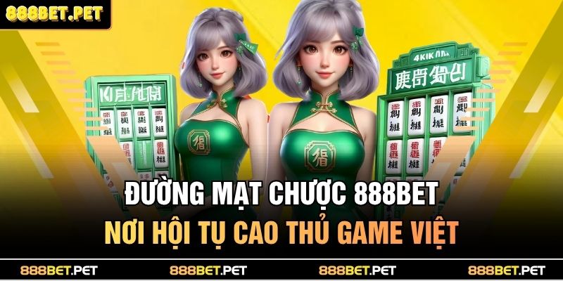 Đường Mạt Chược 888BET