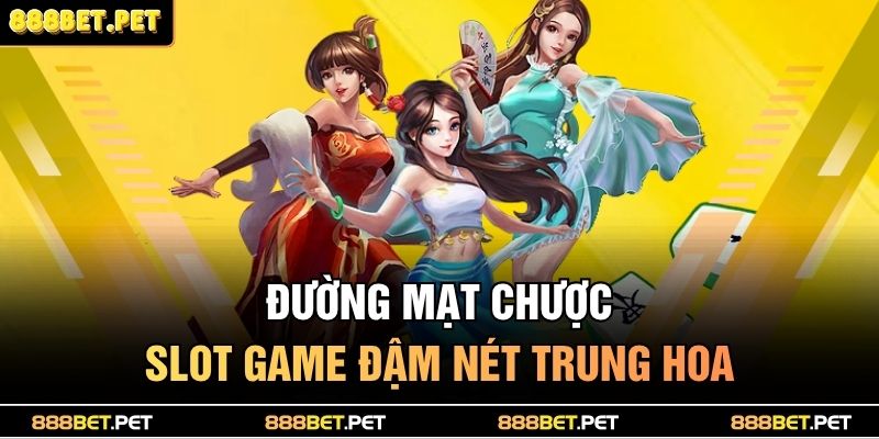 Đường Mạt Chược 888BET – Nơi Hội Tụ Cao Thủ Game Việt 2 Đường Mạt Chược - Slot game đậm nét Trung Hoa