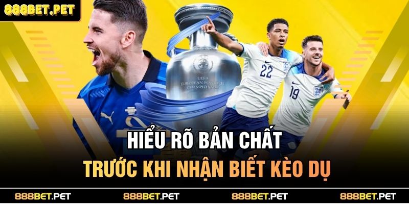 Cách Nhận Biết Kèo Dụ Chuẩn Xác Giúp Bạn Tránh Bẫy 2 Hiểu rõ bản chất trước khi nhận biết kèo dụ