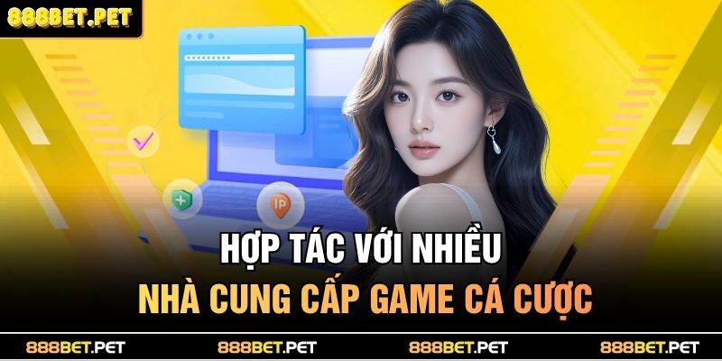 Trang chủ 26 Hợp tác với nhiều nhà cung cấp game cá cược