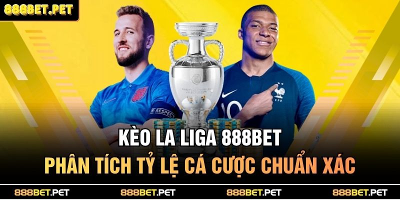 kèo la liga 888BET
