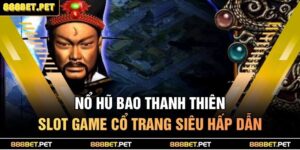 Nổ hũ Bao Thanh Thiên