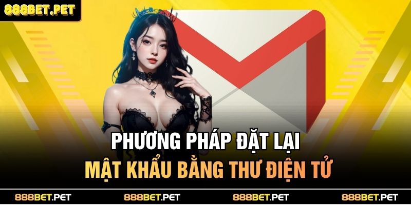 Phương pháp đặt lại mật khẩu bằng thư điện tử
